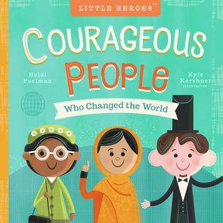 Courageous People Who Changed the World Book