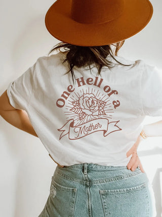 One Hell of a Mother Tee (White)