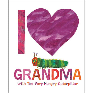 I Love Grandma with the Very Hungry Catapiller Book