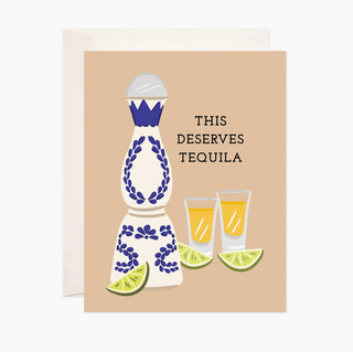 This Deserve Tequila Greeting Card