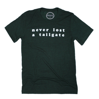 Never Lost a Tailgate Tee (Emerald)