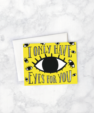 I Only Have Eyes For You Card